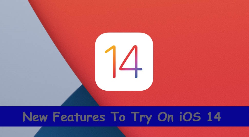 New Features to try on iOS 14